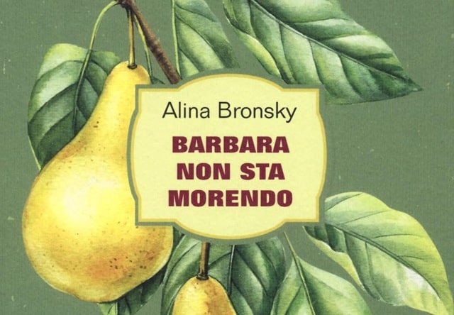 Sulla copertina di Barbara non sta morendo di Alina Bronsky sono rappresentate due belle pere con foglie
