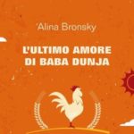 L'ultimo amore di Baba Dunja di Alina Bronsky