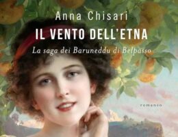 Sulla copertina de Il vento dell'Etna di Anna Chisari c'è il ritratto ottocentesco di una bella giovane donna al riparo sotto un albero di arance