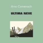 Ultima neve di Arno Camenisch