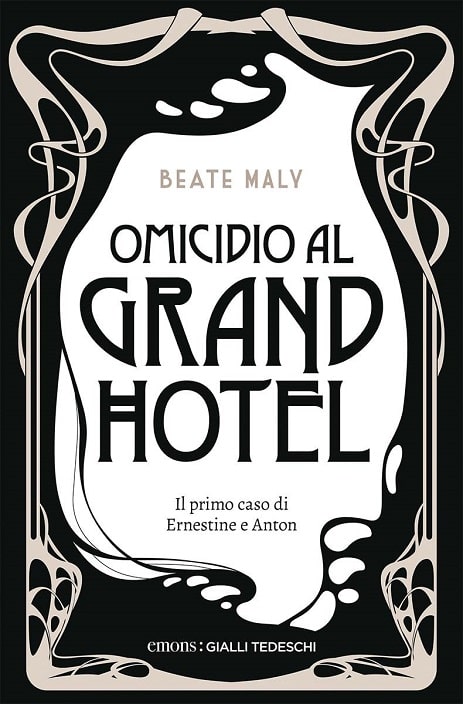 Omicidio al Grand Hotel di Beate Maly