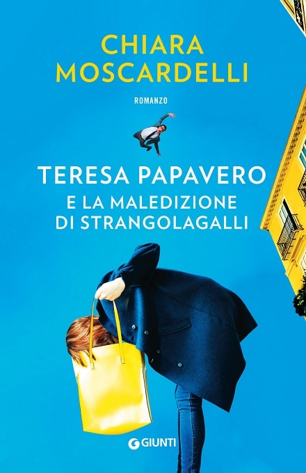 Teresa Papavero e la maledizione di Strangolagalli di Chiara Moscardelli