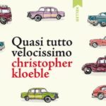Quasi tutto velocissimo di Christopher Kloeble