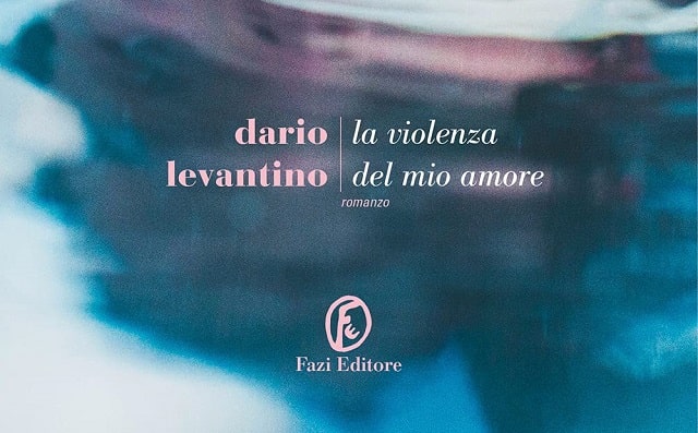 La violenza del mio amore di Dario Levantino