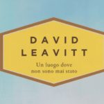 Un luogo dove non sono mai stato di David Leavitt