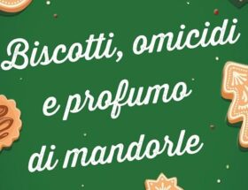 La copertina di Biscotti, omicidi e profumo di mandorle di Elke Pistor è verde e intorno al titolo sono posizionati diversi dolci tipici natalizi, una calza, un pacchetto regalo, un agrifoglio