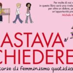 Bastava chiedere! Dieci storie di femminismo quotidiano di Emma