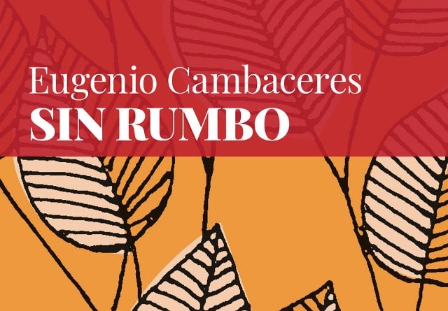 Sin rumbo di Eugenio Cambaceres