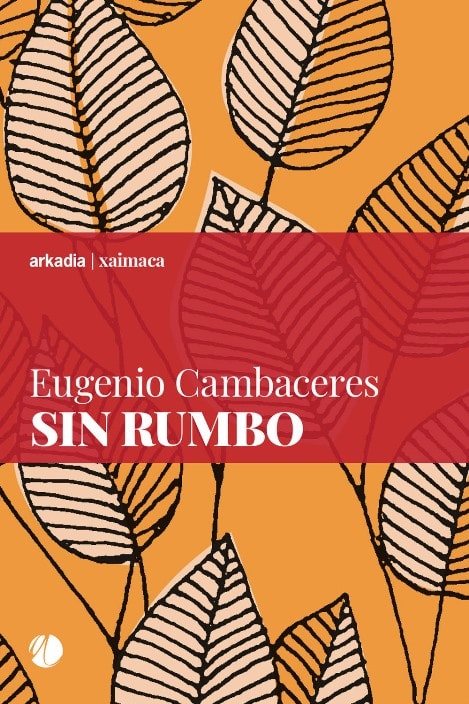 Sin rumbo di Eugenio Cambaceres