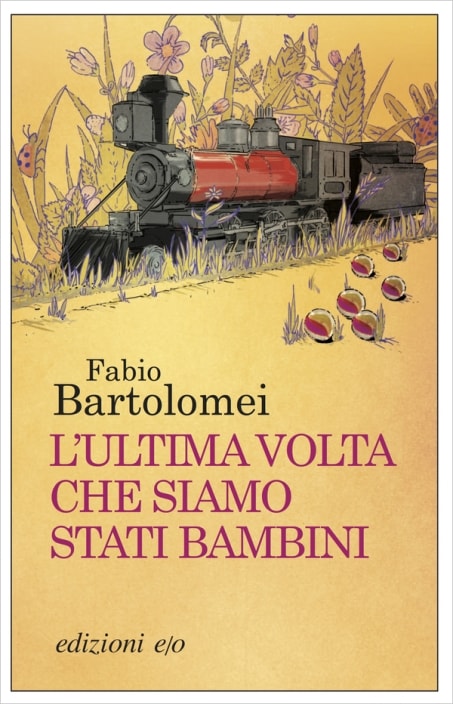 L'ultima volta che siamo stati bambini di Fabio Bartolomei