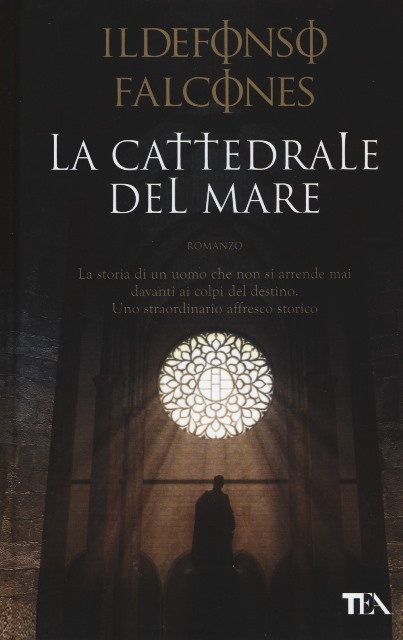 La cattedrale del mare di Ildefonso Falcones