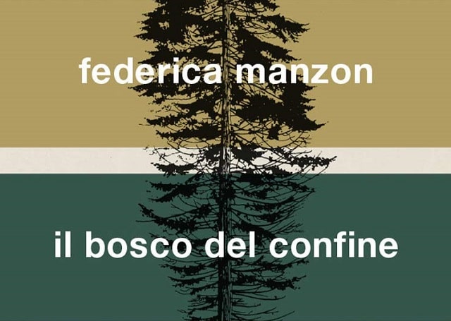 Il bosco del confine di Federica Manzon