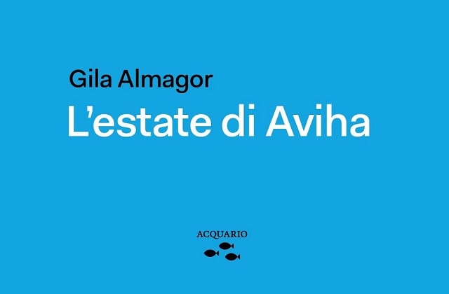 L'estate di Aviha di Gila Almagor