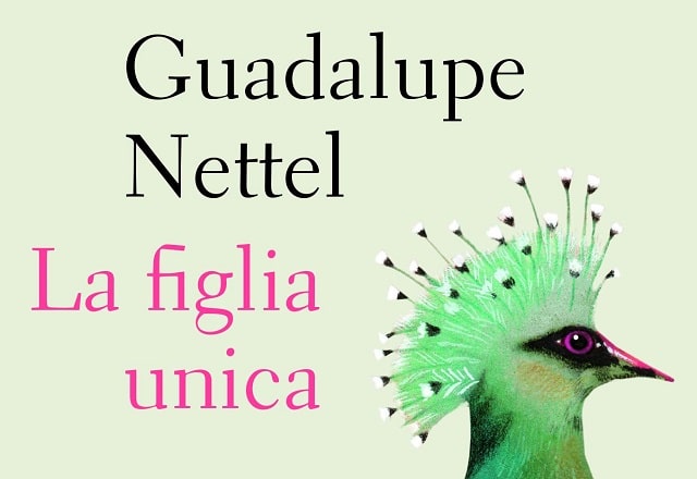 La figlia unica di Guadalupe Nettel