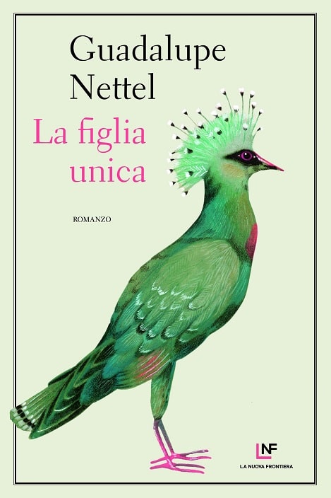 La figlia unica di Guadalupe Nettel