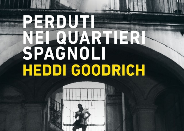 Perduti nei quartieri spagnoli di Heddi Goodrich