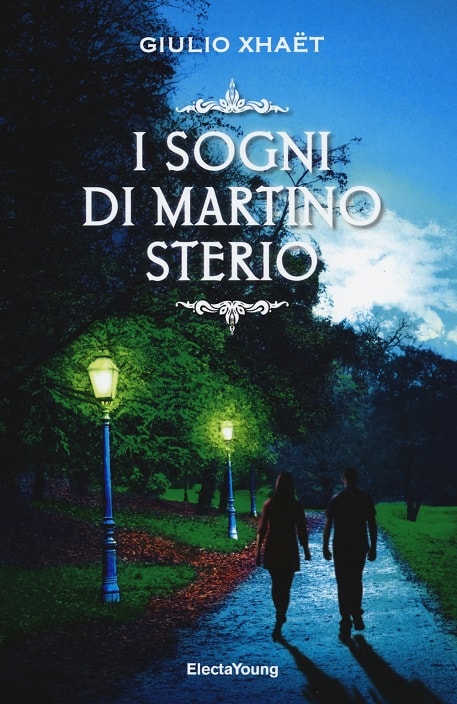 I sogni di Martino Sterio di Giulio Xhaët