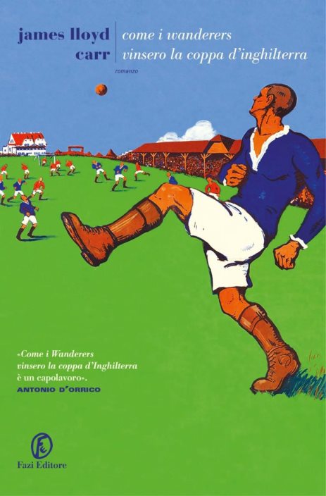 Come i Wanderers vinsero la Coppa d’Inghilterra di James Lloyd Carr 