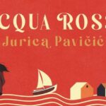 Acqua rossa di Jurica Pavičić