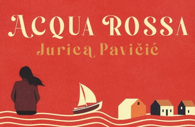 Acqua rossa di Jurica Pavičić