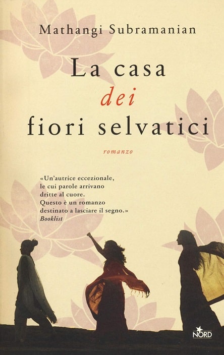 La casa dei fiori selvatici di Mathangi Subramanian