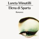 Elena di Sparta di Loreta Minutilli