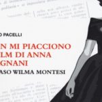 Non mi piacciono i film di Anna Magnani di Mario Pacelli