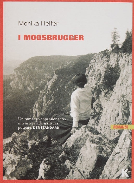 I Moosbrugger di Monika Helfer