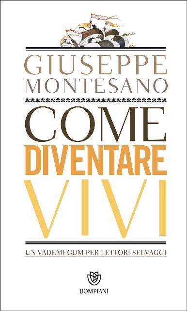 Come diventare vivi di Giuseppe Montesano