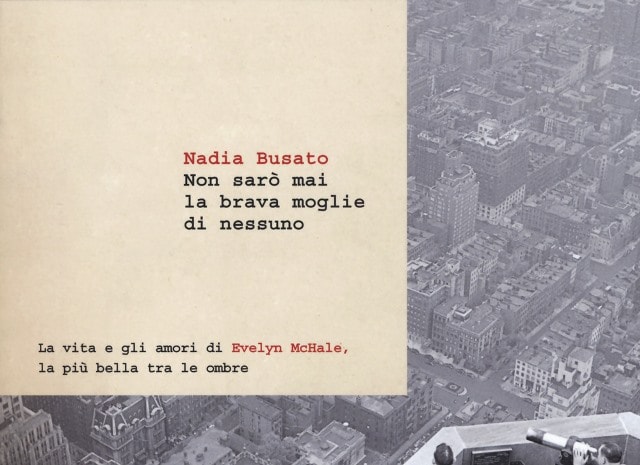 Non sarò mai la brava moglie di nessuno di Nadia Busato