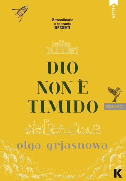 Dio non è timido di Olga Grjasnowa