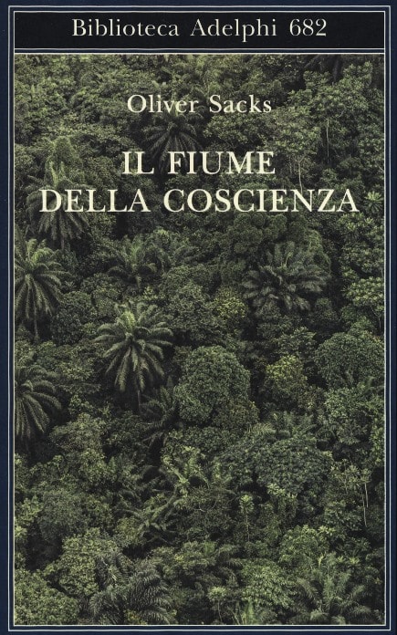 Il fiume della coscienza di Oliver Sacks
