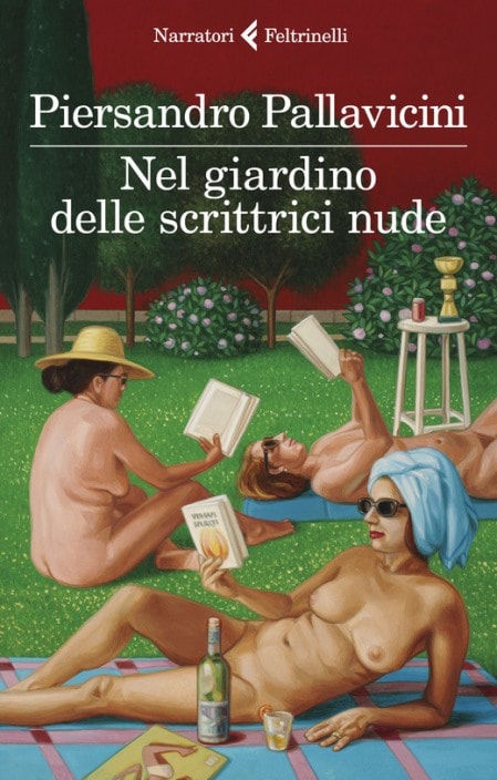 Nel giardino delle scrittrici nude di Piersandro Pallavicini