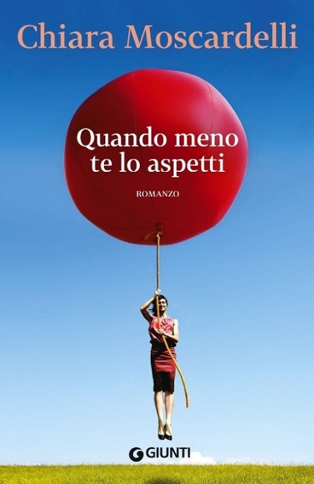 Quando meno te l'aspetti di Chiara Moscardelli