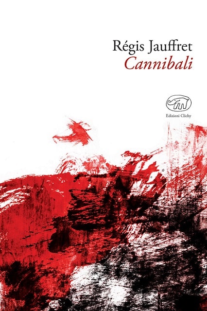 Cannibali di Régis Jauffret