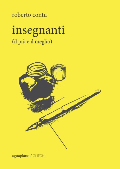 Insegnanti (il più e il meglio) di Roberto Contu