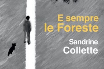 E sempre le foreste di Sandrine Collette