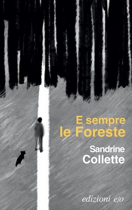 E sempre le foreste di Sandrine Collette