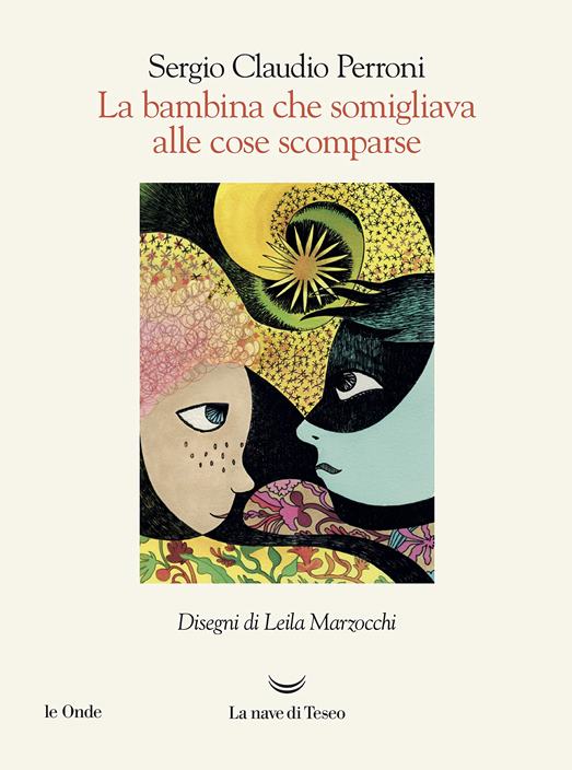 La bambina che somigliava alle cose scomparse di Sergio Claudio Perroni