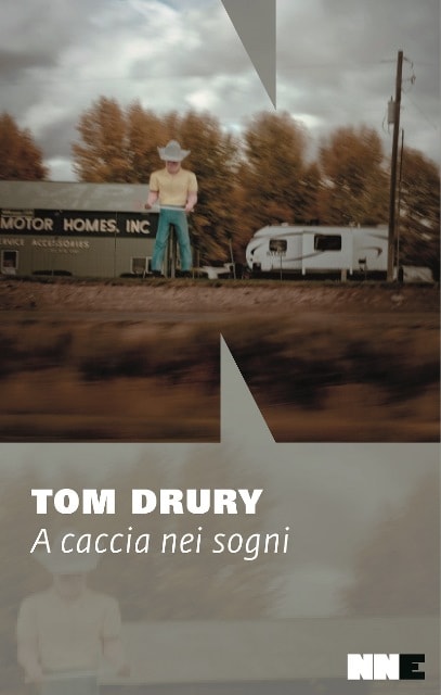 Tom Drury - A caccia nei sogni