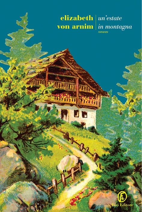 Un'estate in montagna di Elizabeth Von Armin