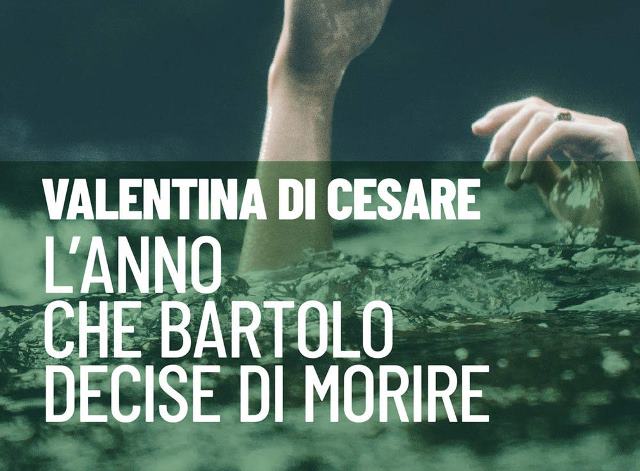 L'anno che Bartolo decise di morire di Valentina Di Cesare