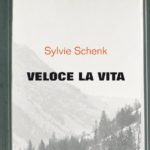 Veloce la vita di Sylvie Schenk