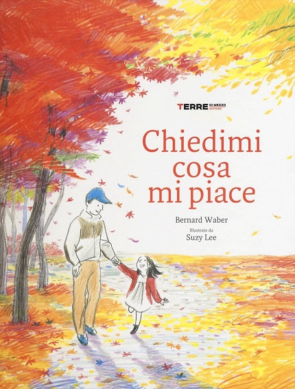 Bernard Waber - Chiedimi cosa mi piace