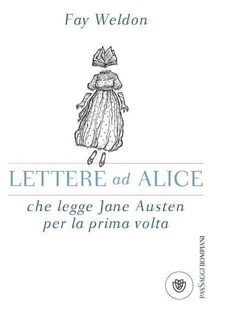 Lettere ad Alice che legge Jane Austen per la prima volta di Fay Weldon